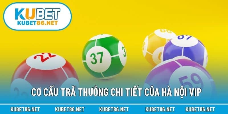 Cơ cấu trả thưởng chi tiết của Hà Nội VIP