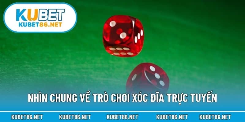 Nhìn chung về trò chơi xóc đĩa trực tuyến