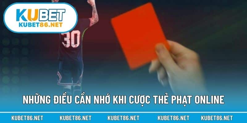 Những điều cần nhớ khi cược thẻ phạt online