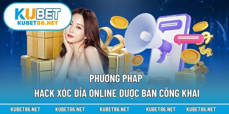 Phương pháp hack xóc đĩa online được bán công khai