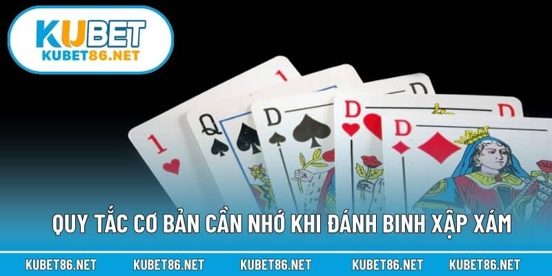 Quy tắc cơ bản cần nhớ khi đánh Binh Xập Xám
