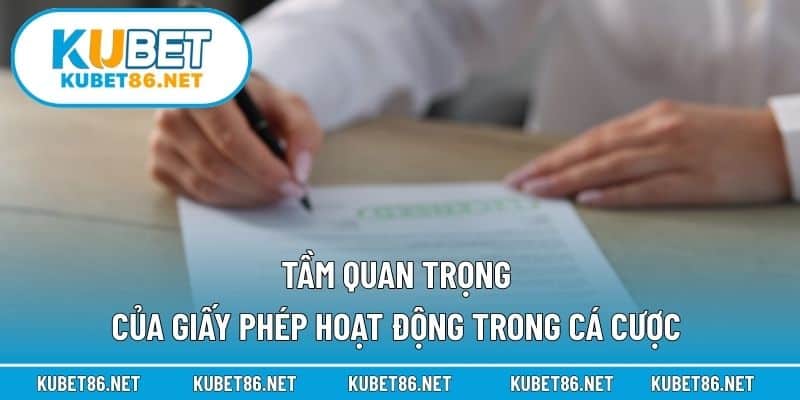 Tầm quan trọng của giấy phép hoạt động trong cá cược